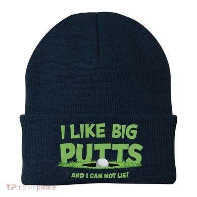 I Like Big Putts And I Cannot Lie Funny Golf Golfer Beanie