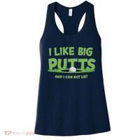 I Like Big Putts And I Cannot Lie Funny Golf Golfer Women's Tank Top thumb 0
