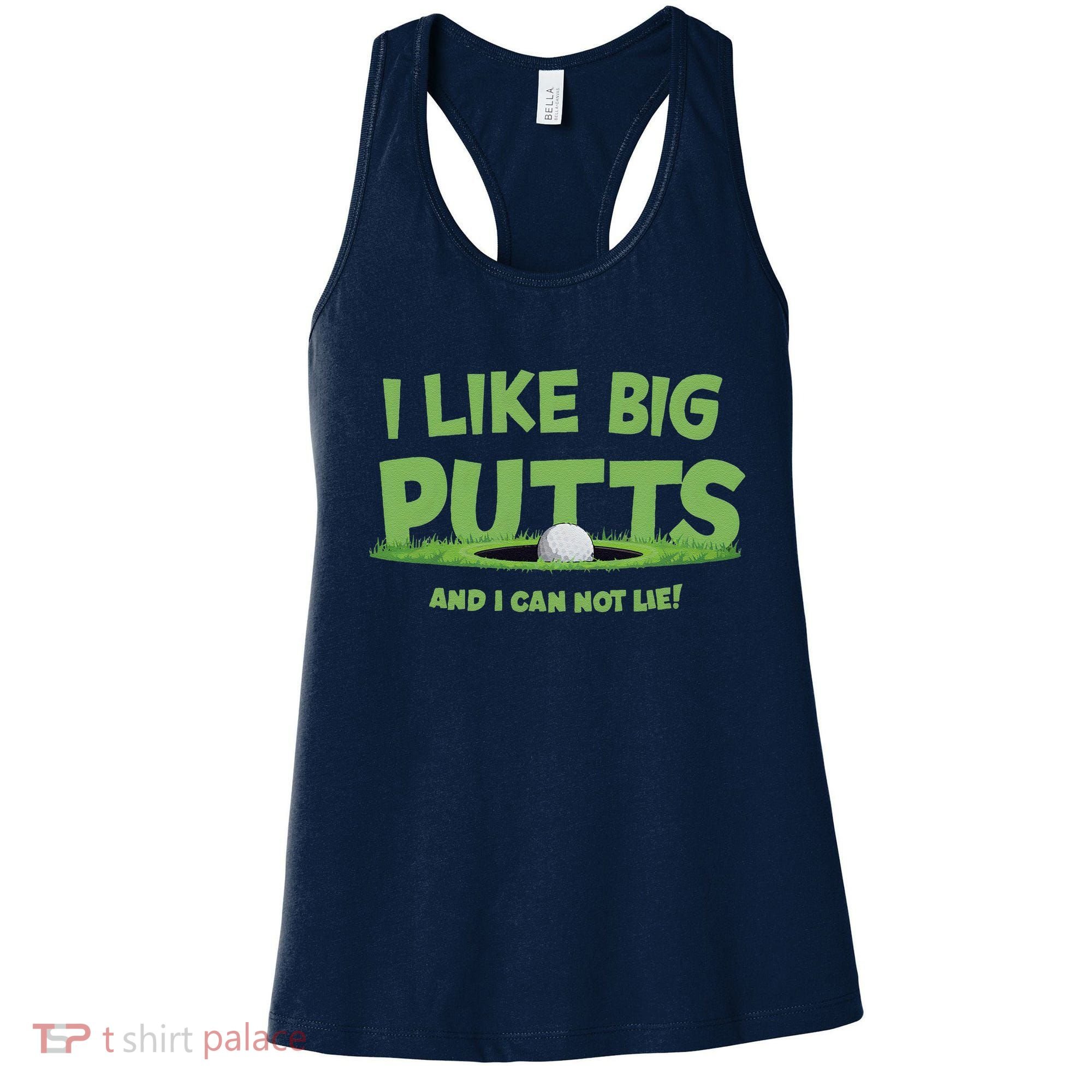 I Like Big Putts And I Cannot Lie Funny Golf Golfer Women's Tank Top