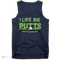 I Like Big Putts And I Cannot Lie Funny Golf Golfer Tank Top thumb 0