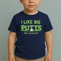 I Like Big Putts And I Cannot Lie Funny Golf Golfer Toddler T-Shirt thumb 2