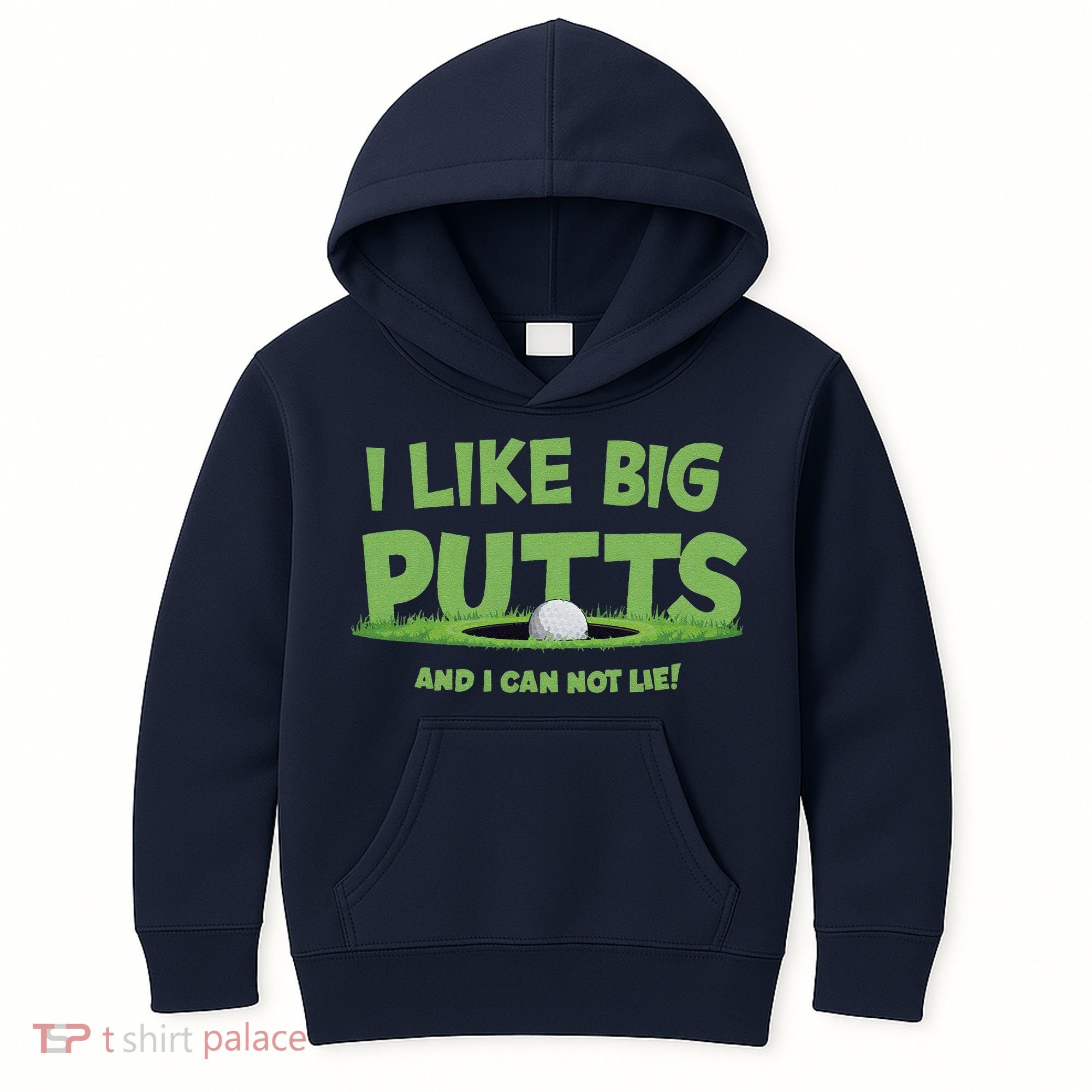 I Like Big Putts And I Cannot Lie Funny Golf Golfer Kids Hoodie
