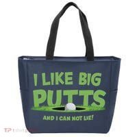 I Like Big Putts And I Cannot Lie Funny Golf Golfer Tote Bag thumb 0