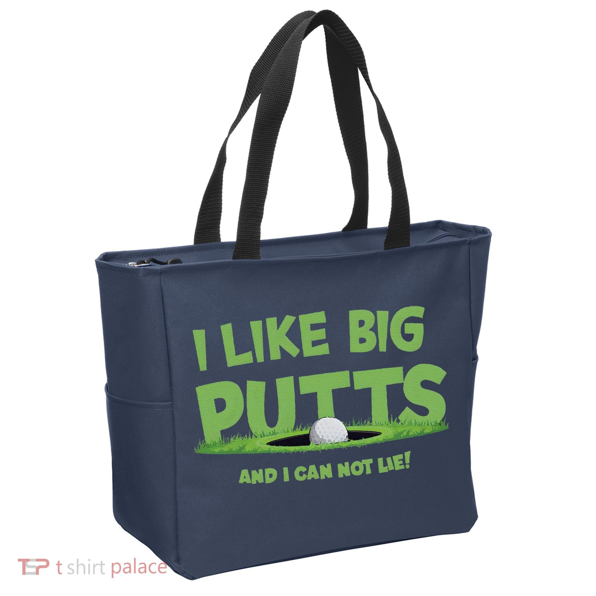 I Like Big Putts And I Cannot Lie Funny Golf Golfer Tote Bag