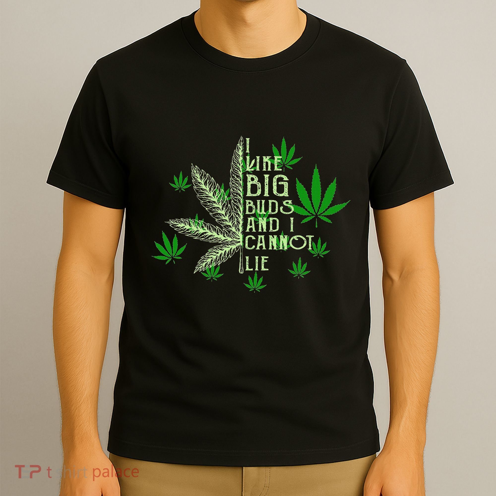 I Like Big Buds And I Cannot Lies Marijuana Leaf Smoker T-Shirt