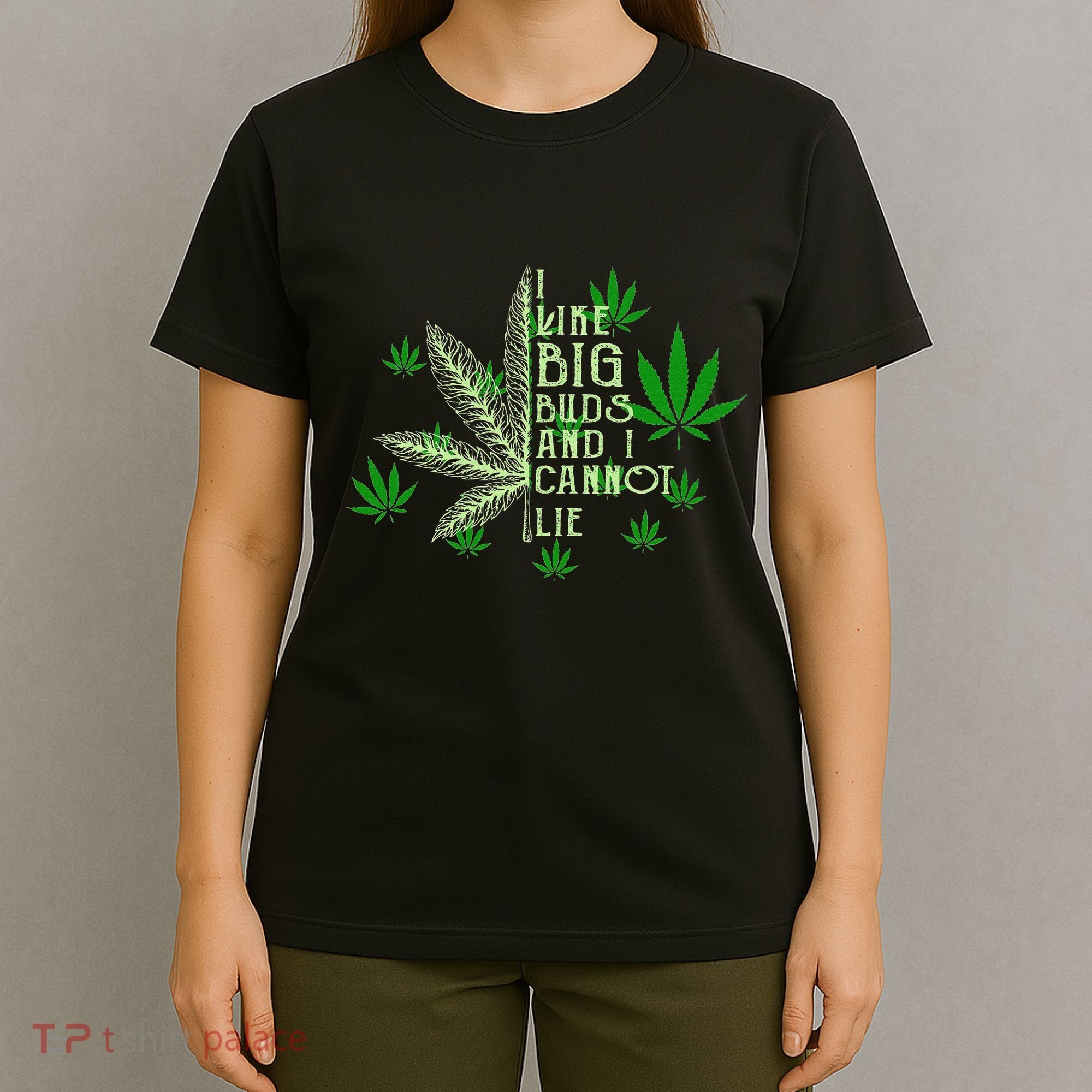 I Like Big Buds And I Cannot Lies Marijuana Leaf Smoker T-Shirt