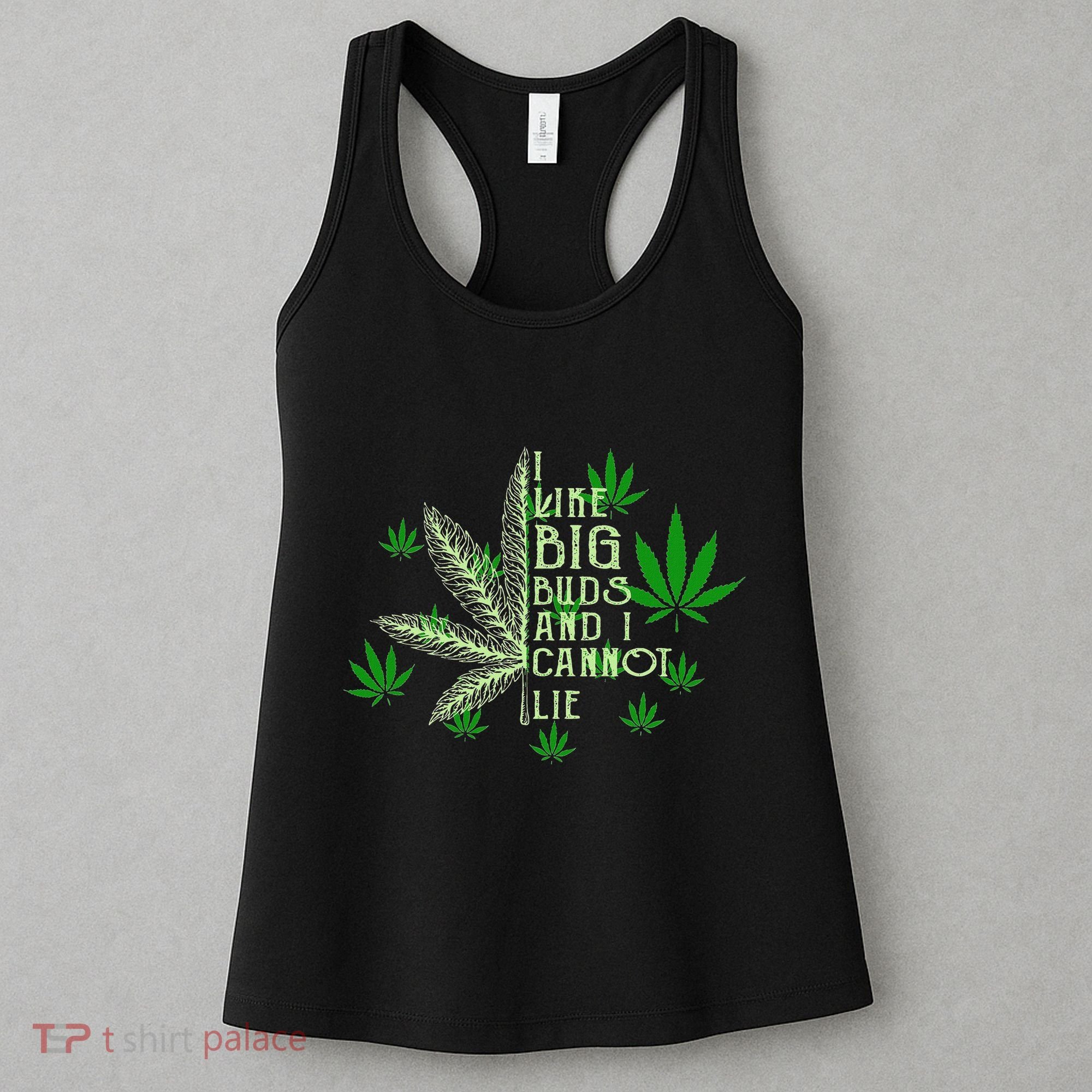 I Like Big Buds And I Cannot Lies Marijuana Leaf Smoker Women's Tank Top