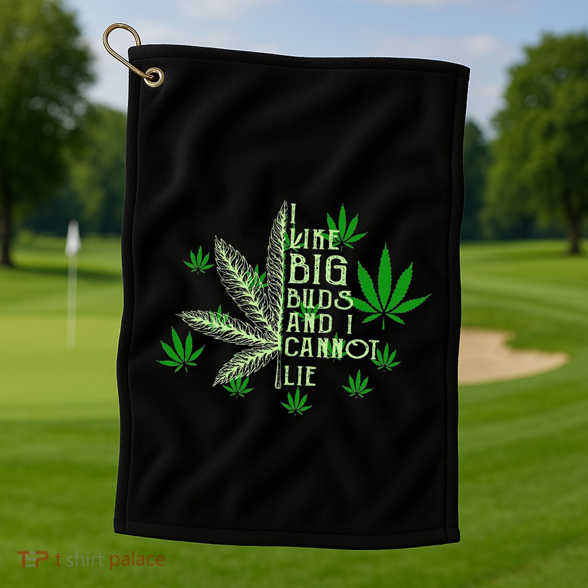 I Like Big Buds And I Cannot Lies Marijuana Leaf Smoker Golf Towel