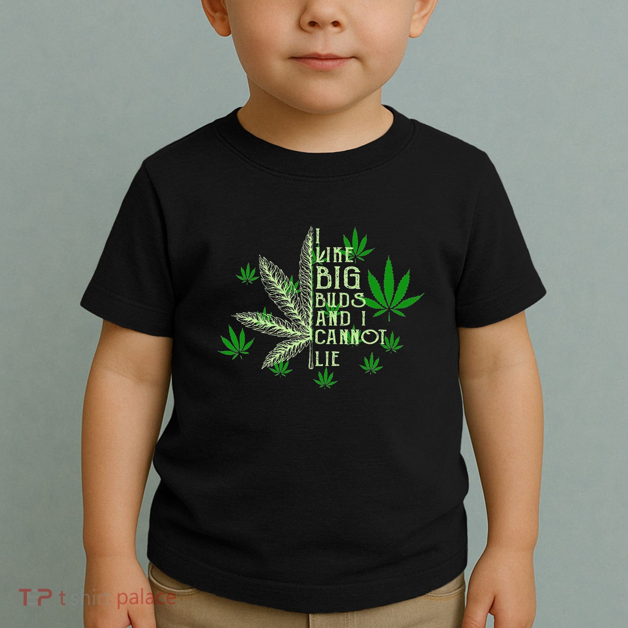 I Like Big Buds And I Cannot Lies Marijuana Leaf Smoker Toddler T-Shirt