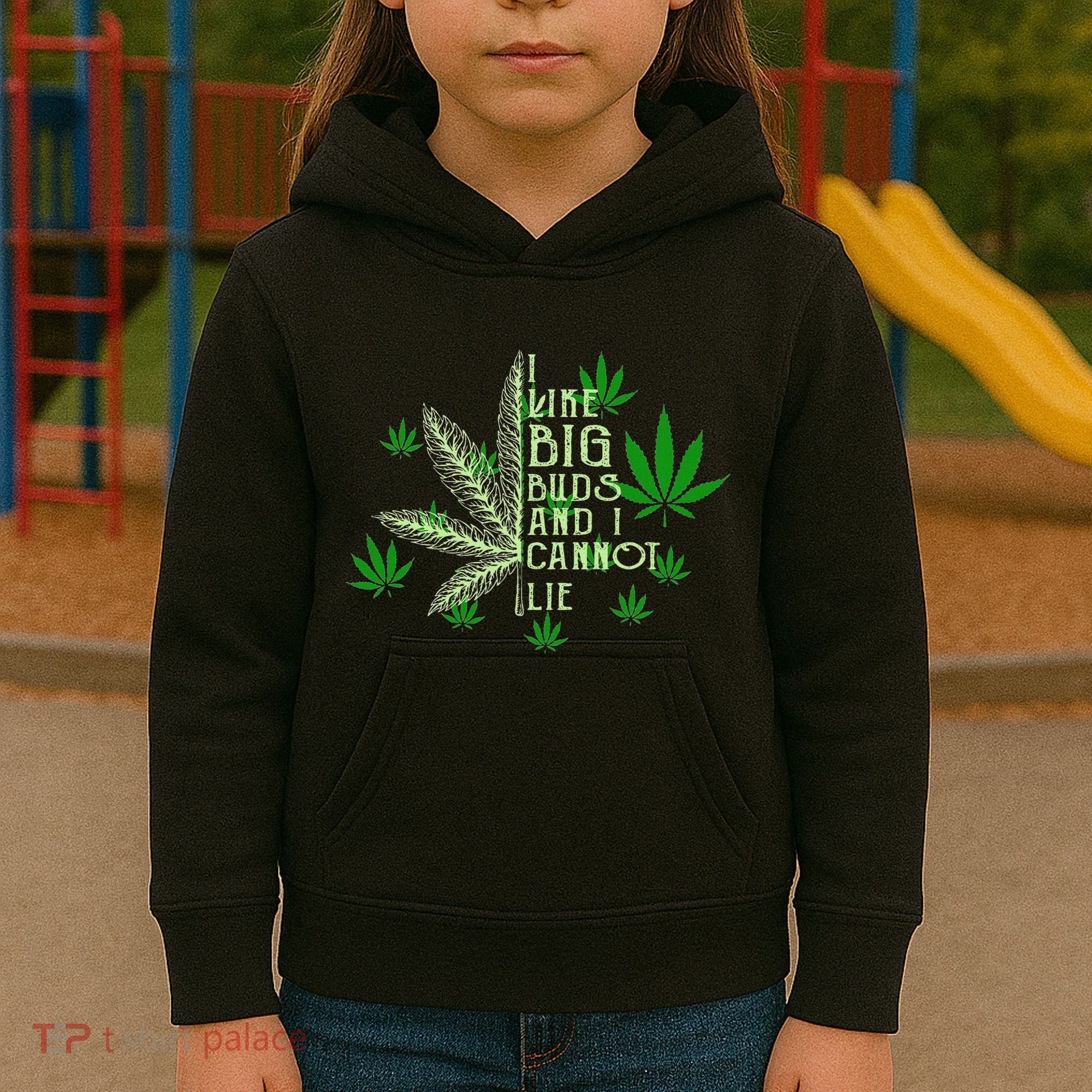 I Like Big Buds And I Cannot Lies Marijuana Leaf Smoker Kids Hoodie