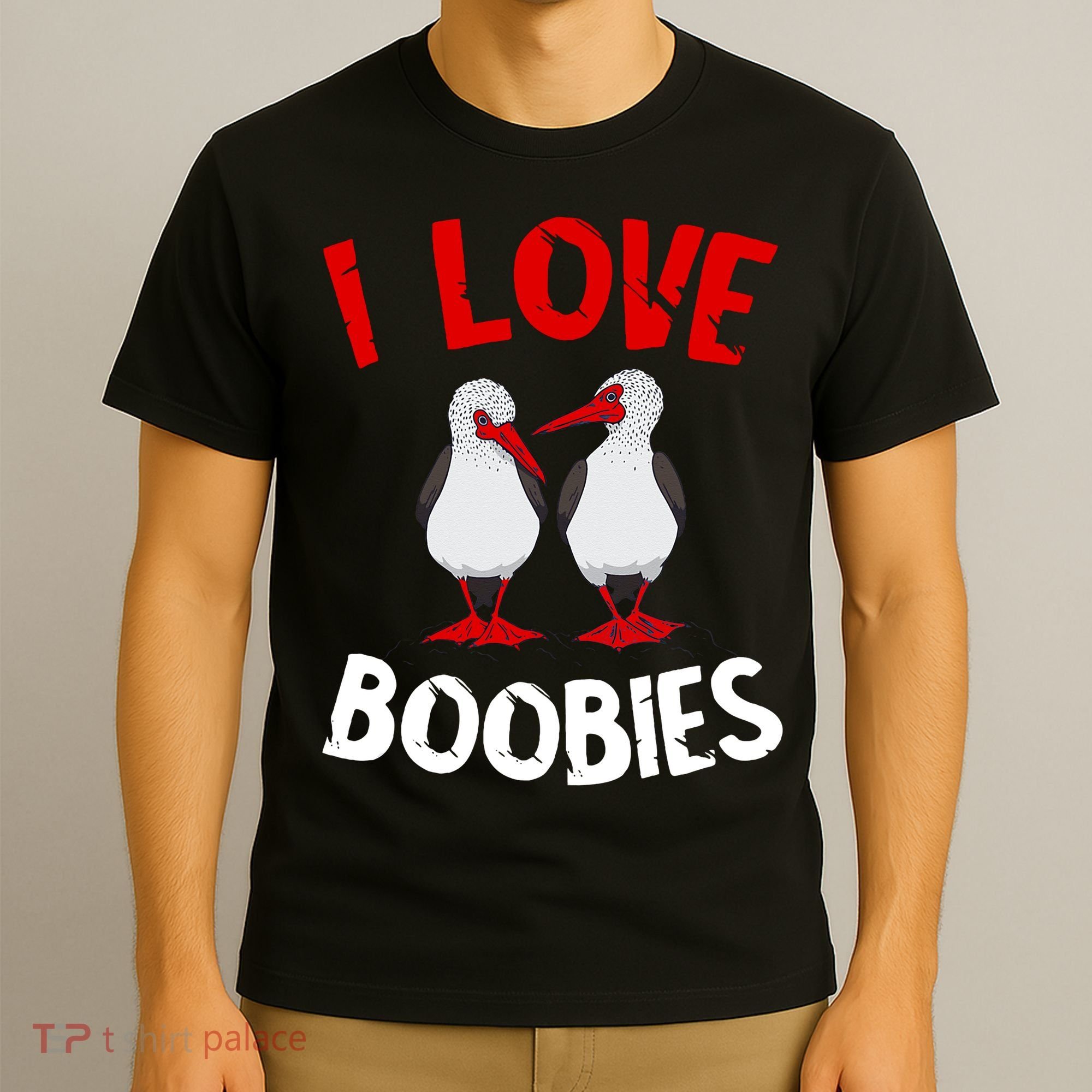 I Love Boobies Bird Funny Red Footed  T-Shirt