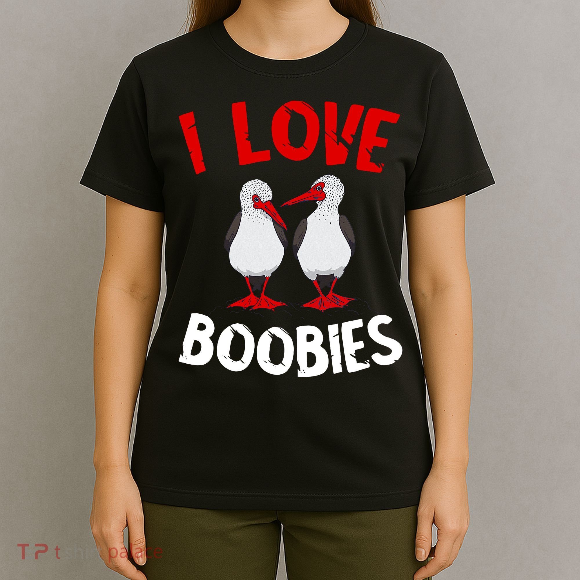 I Love Boobies Bird Funny Red Footed  T-Shirt