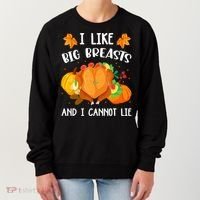 I Like Big Breasts And I Cannot Lie Thanksgiving Turkey Women's Sweatshirt thumb 0