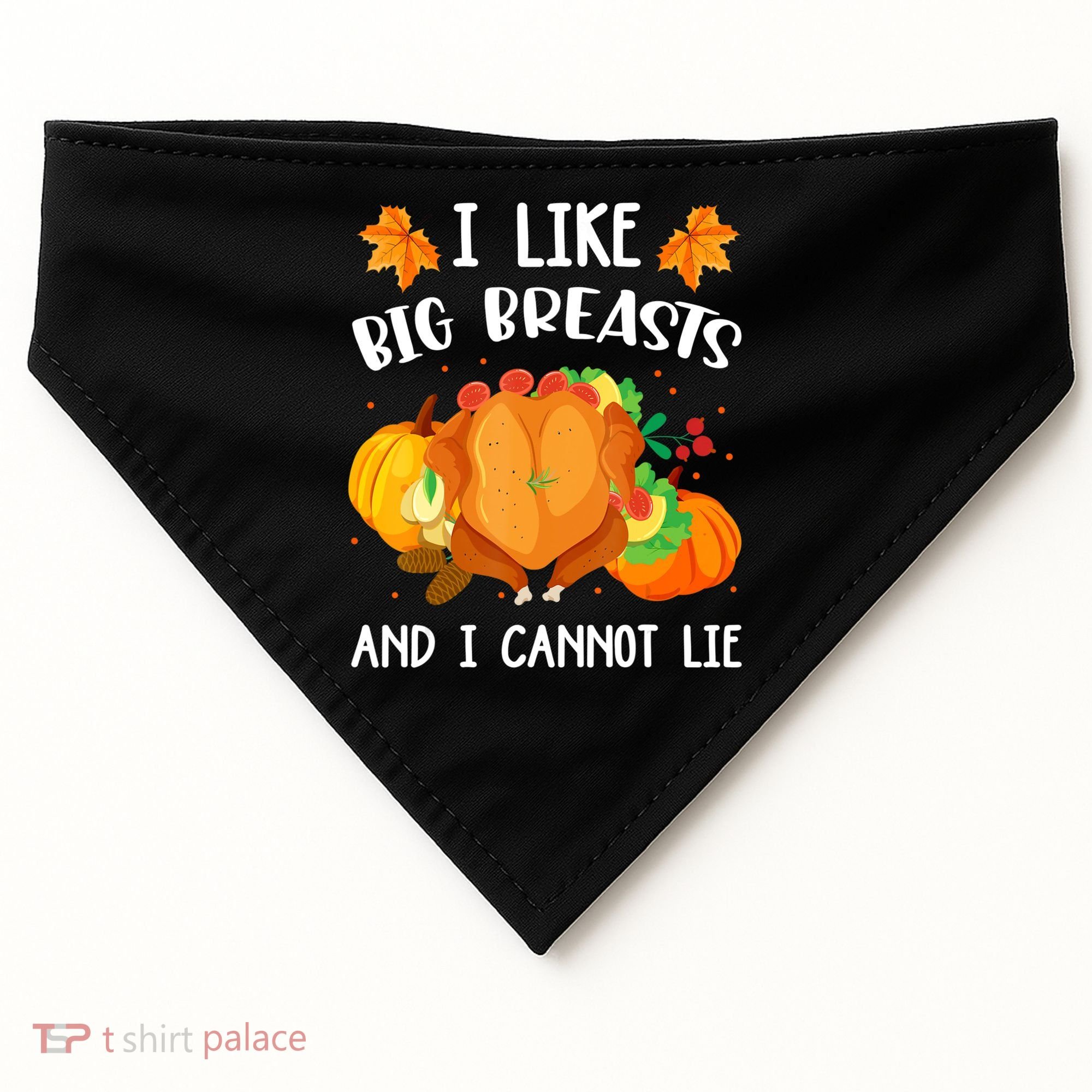 I Like Big Breasts And I Cannot Lie Thanksgiving Turkey USA-Made Doggie Bandana