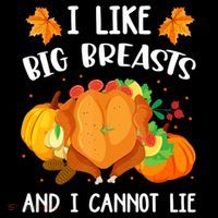 I Like Big Breasts And I Cannot Lie Thanksgiving Turkey Women's Hoodie thumb 2