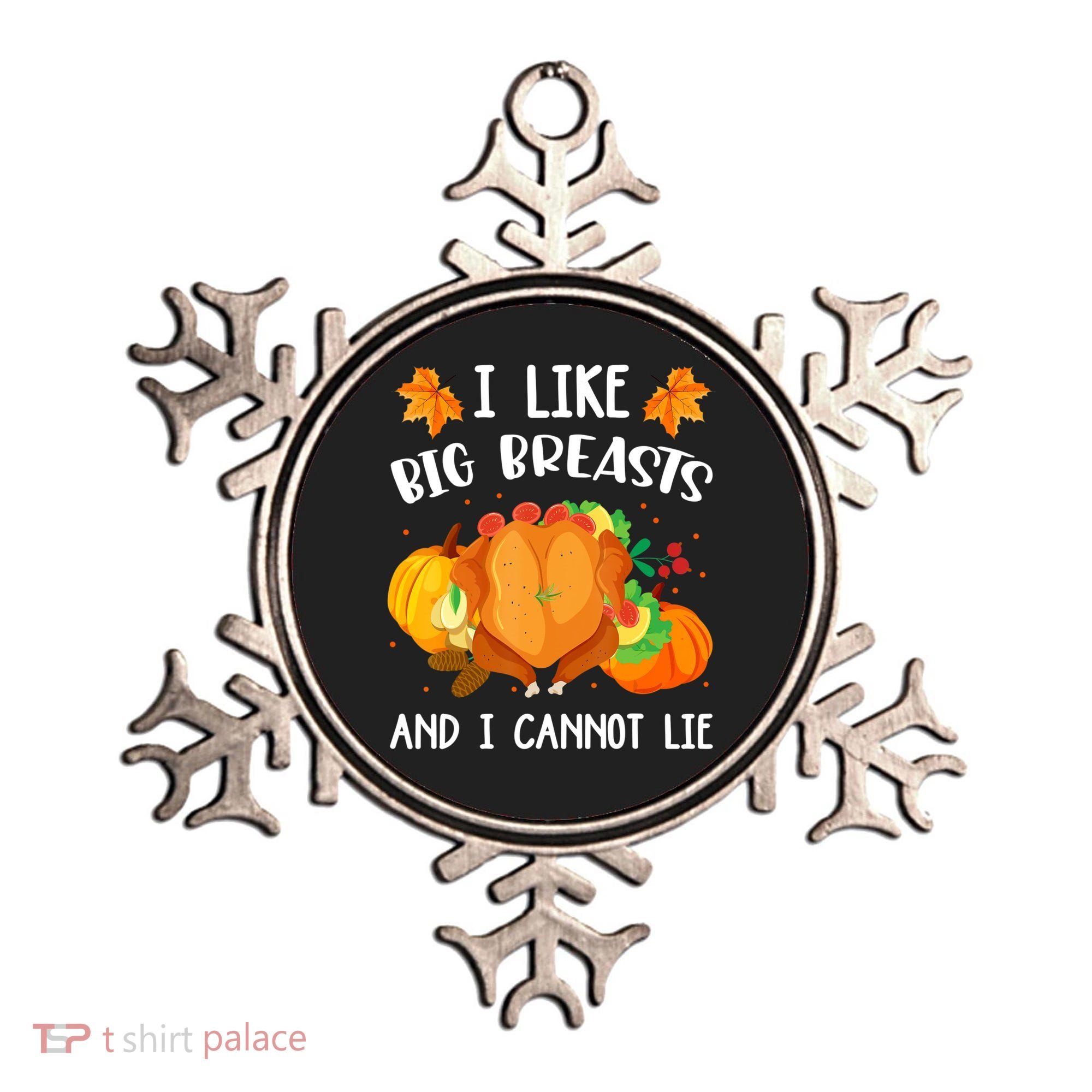 I Like Big Breasts And I Cannot Lie Thanksgiving Turkey Ornament