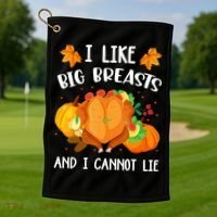 I Like Big Breasts And I Cannot Lie Thanksgiving Turkey Golf Towel thumb 1
