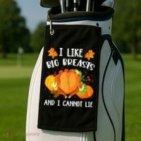 I Like Big Breasts And I Cannot Lie Thanksgiving Turkey Golf Towel thumb 2