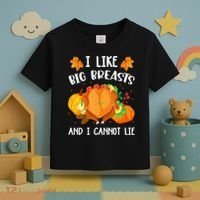 I Like Big Breasts And I Cannot Lie Thanksgiving Turkey Toddler T-Shirt thumb 3
