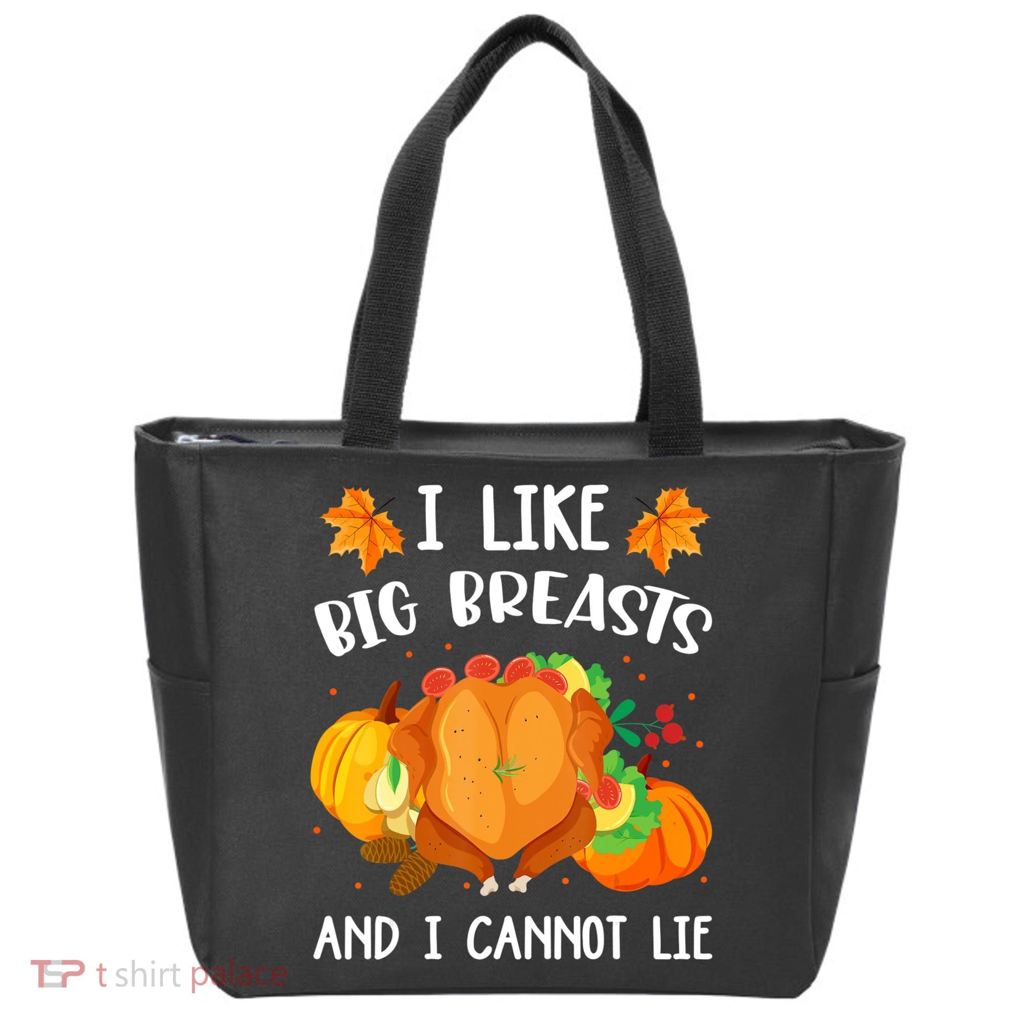 I Like Big Breasts And I Cannot Lie Thanksgiving Turkey Tote Bag