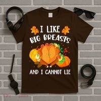 I Like Big Breasts And I Cannot Lie Thanksgiving Turkey T-Shirt thumb 5
