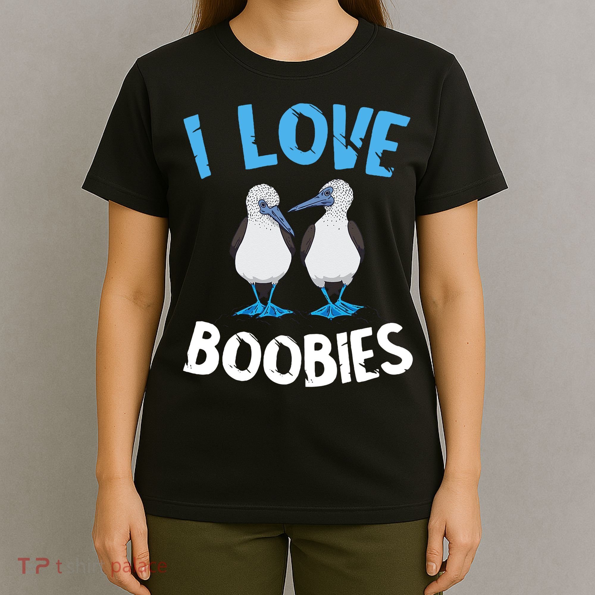 I Love Boobies Funny Blue Footed T-Shirt