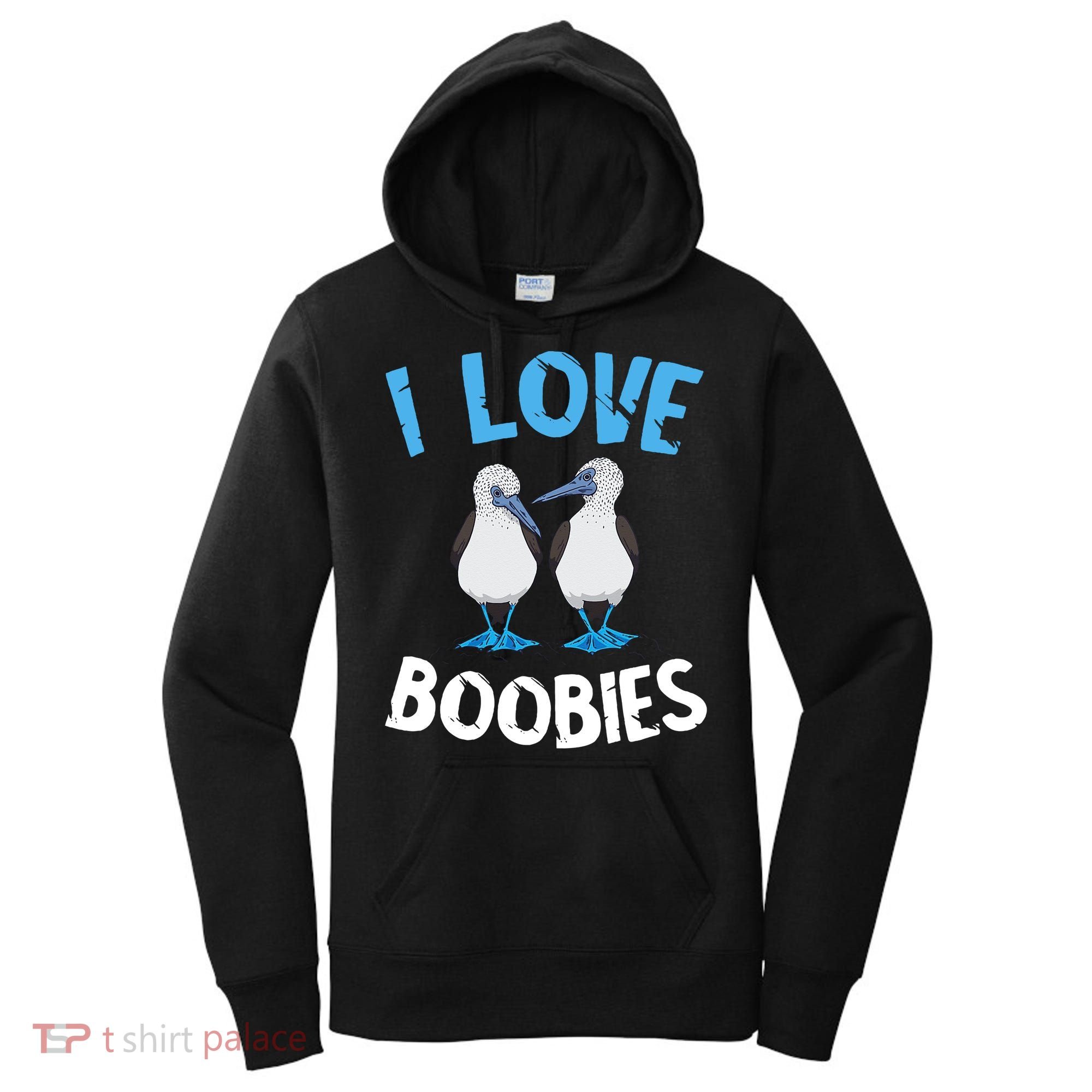 I Love Boobies Funny Blue Footed Women's Hoodie