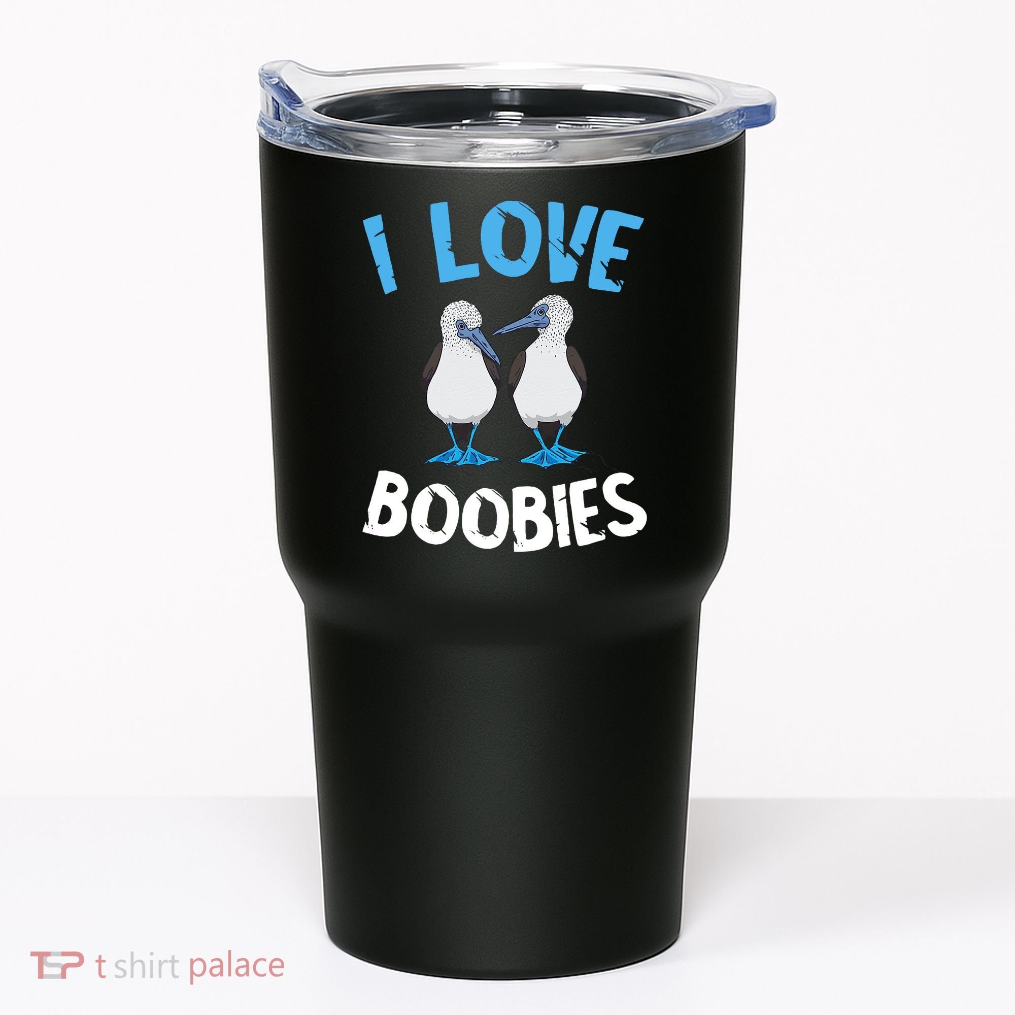 I Love Boobies Funny Blue Footed Tumbler