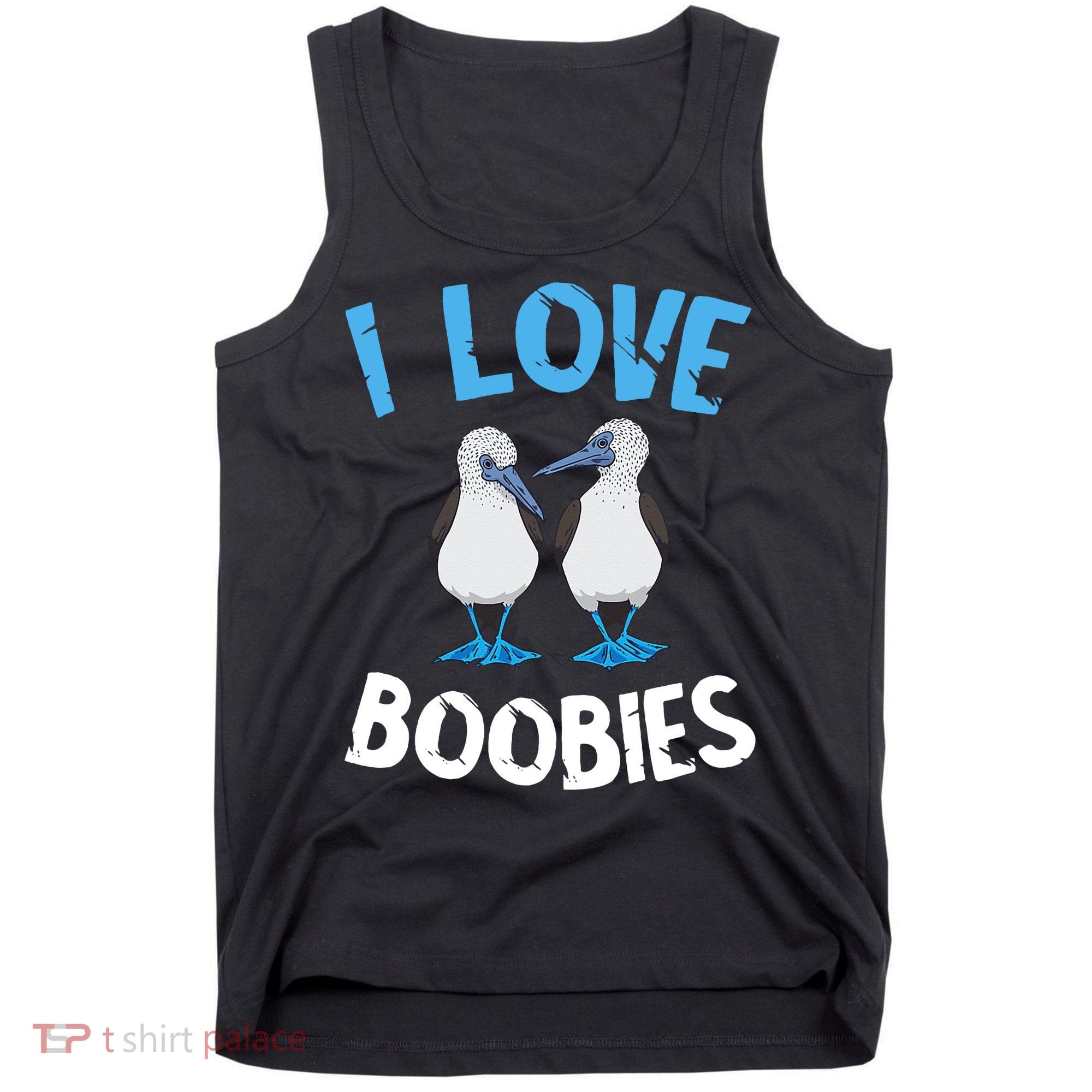 I Love Boobies Funny Blue Footed Tank Top