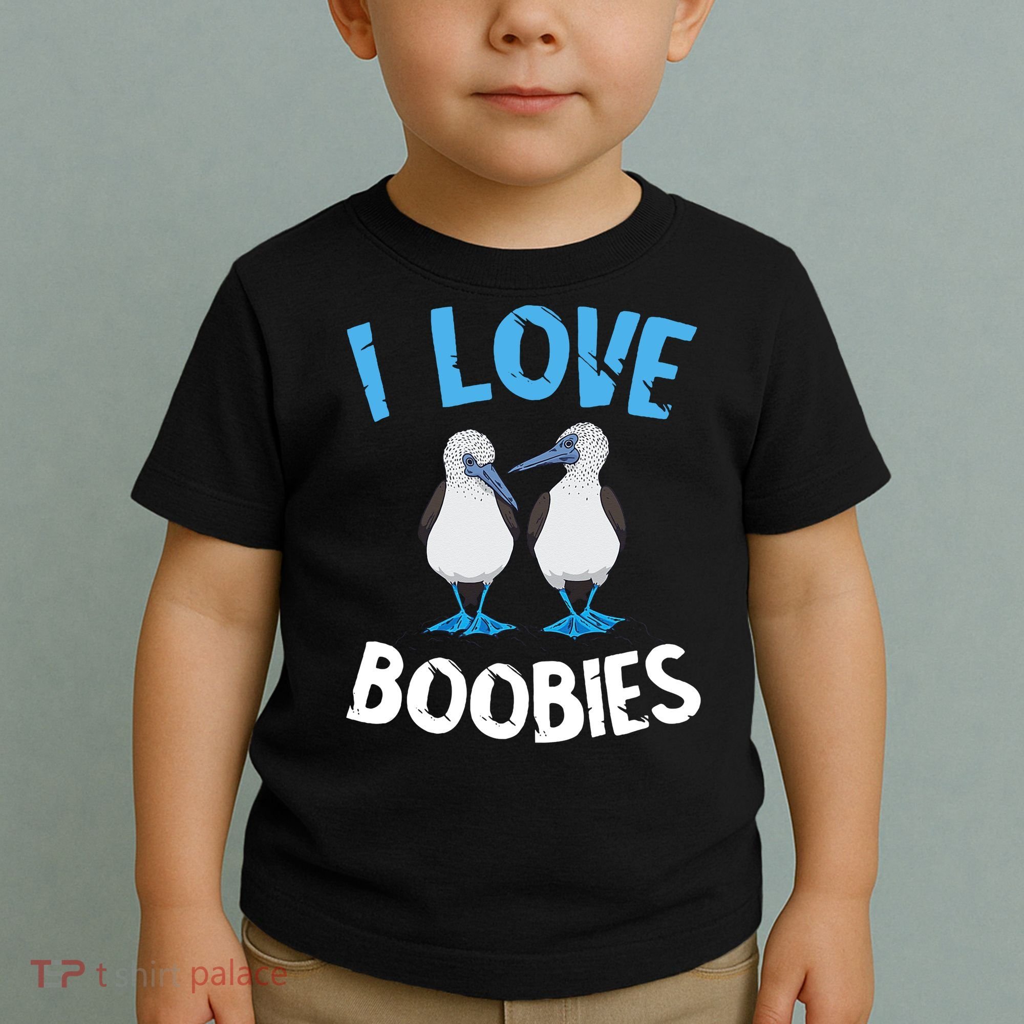 I Love Boobies Funny Blue Footed Toddler T-Shirt