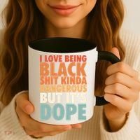 I Love Being Black History Kinda Dangerous But It's Dope Gift Coffee Mug thumb 3