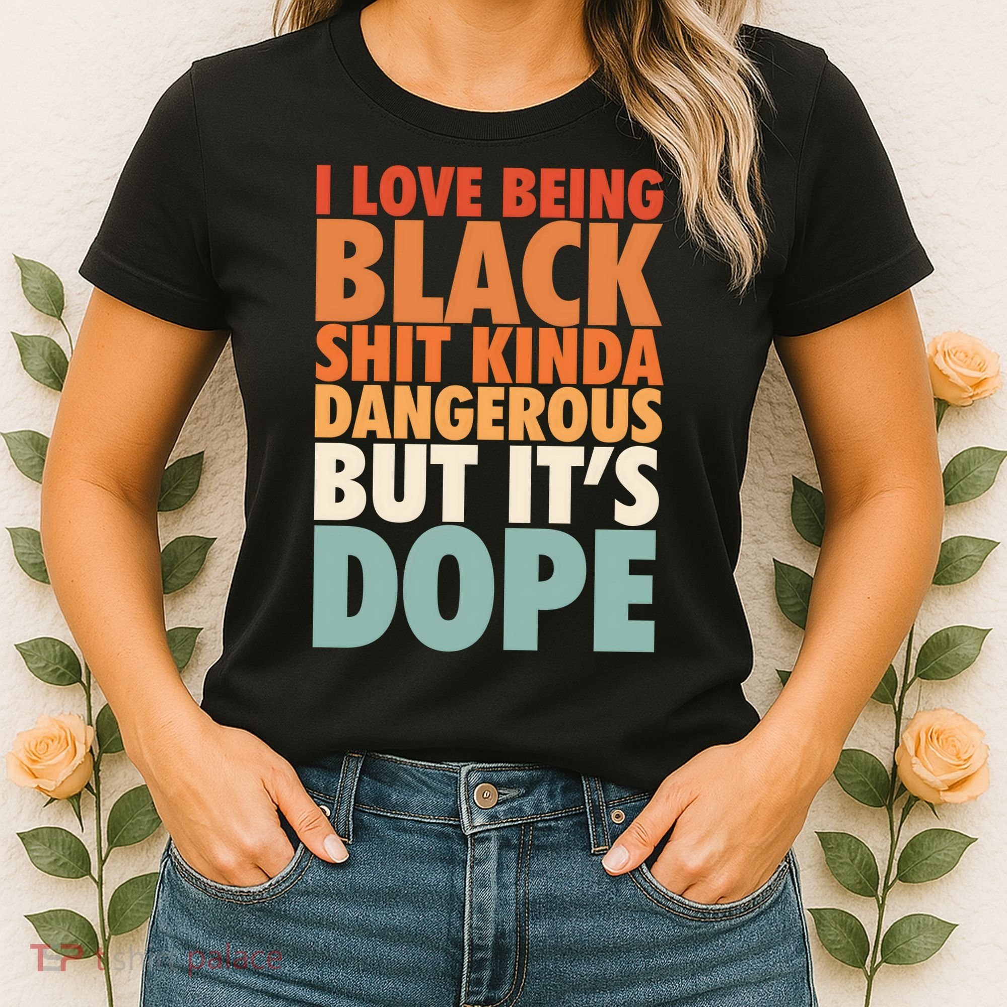 I Love Being Black History Kinda Dangerous But It's Dope Gift Women's T-Shirt