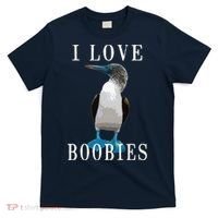 I Love Boobies Blue Footed Boobie Bird T-Shirt thumb 0