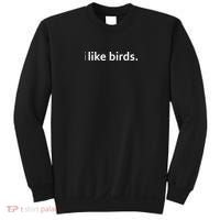 I Like Birds Sweatshirt thumb 0