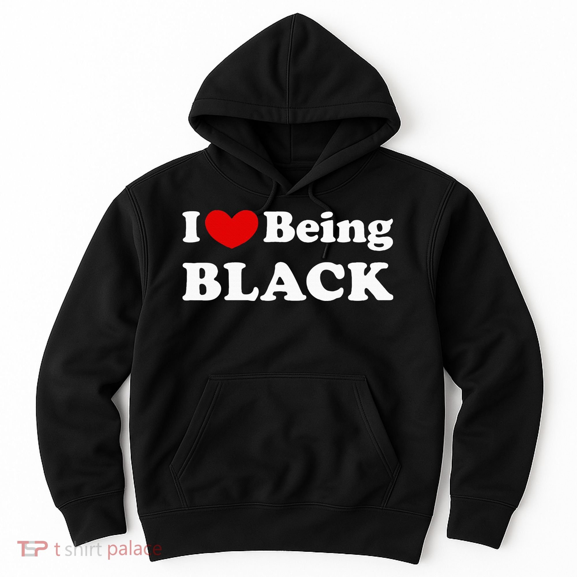 I Love Being Black I Like To Be Black Hoodie
