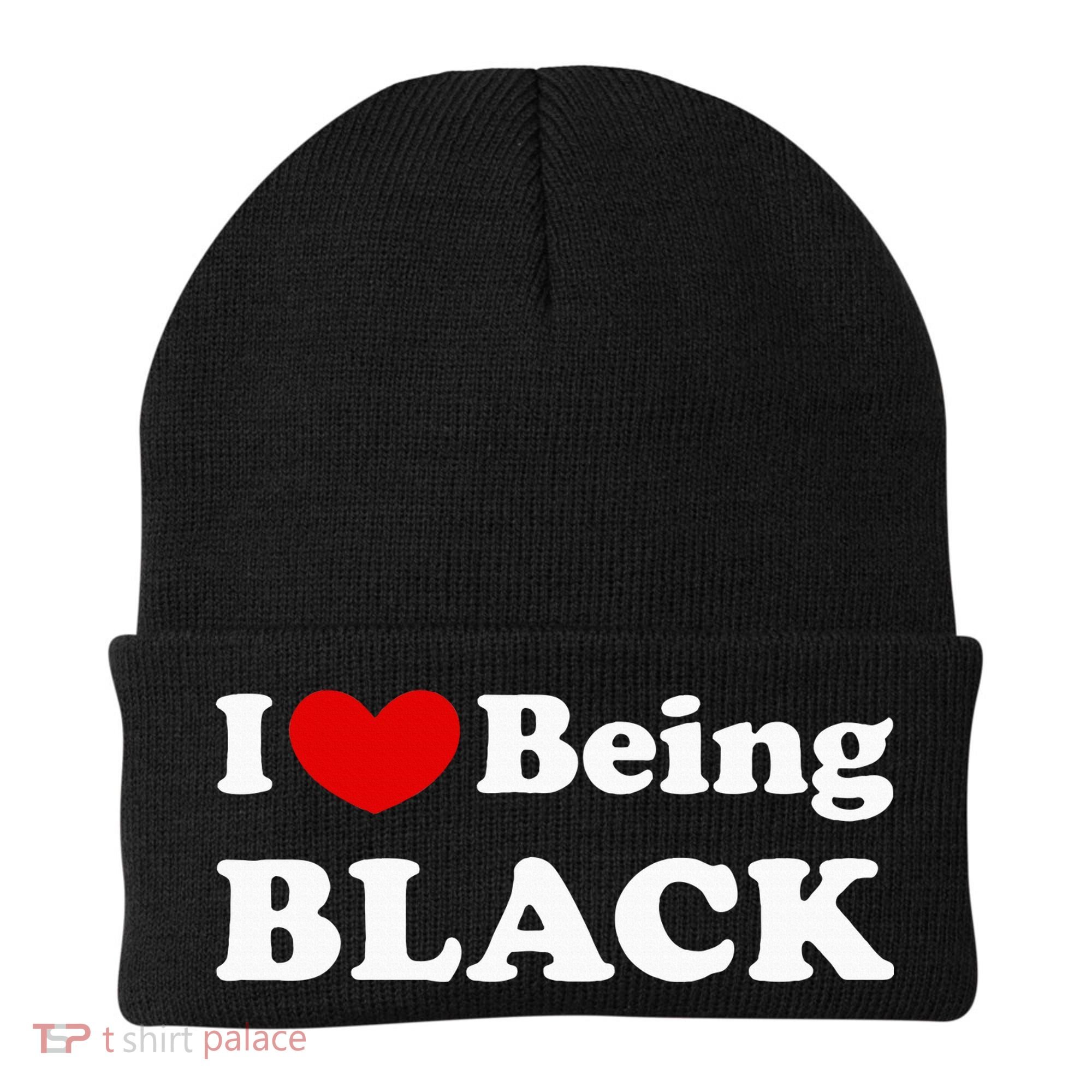 I Love Being Black I Like To Be Black Beanie