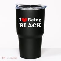 I Love Being Black I Like To Be Black Tumbler thumb 0