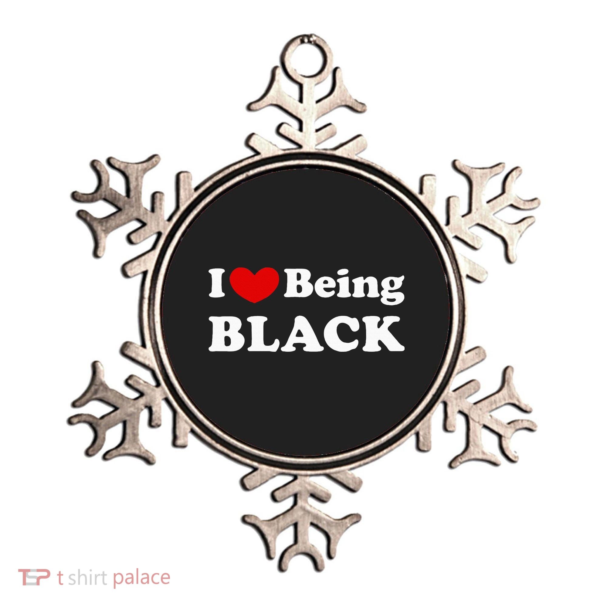 I Love Being Black I Like To Be Black Ornament
