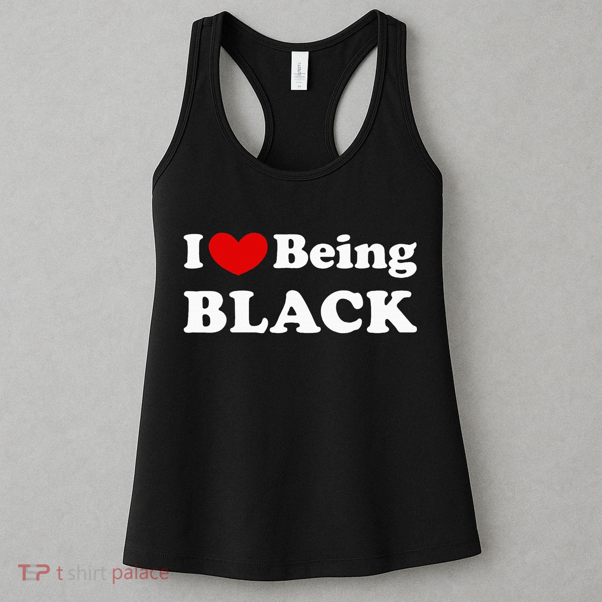 I Love Being Black I Like To Be Black Women's Tank Top