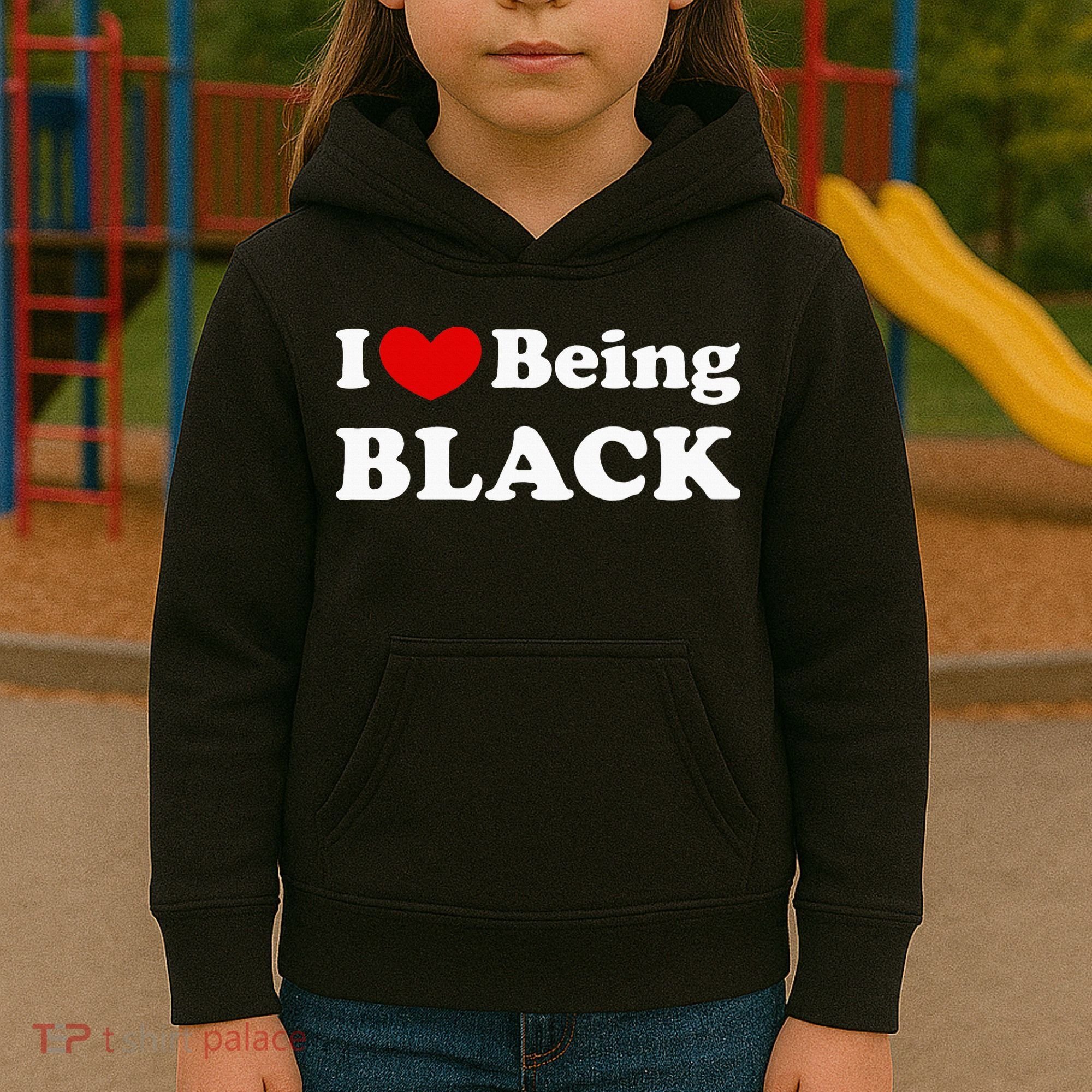 I Love Being Black I Like To Be Black Kids Hoodie