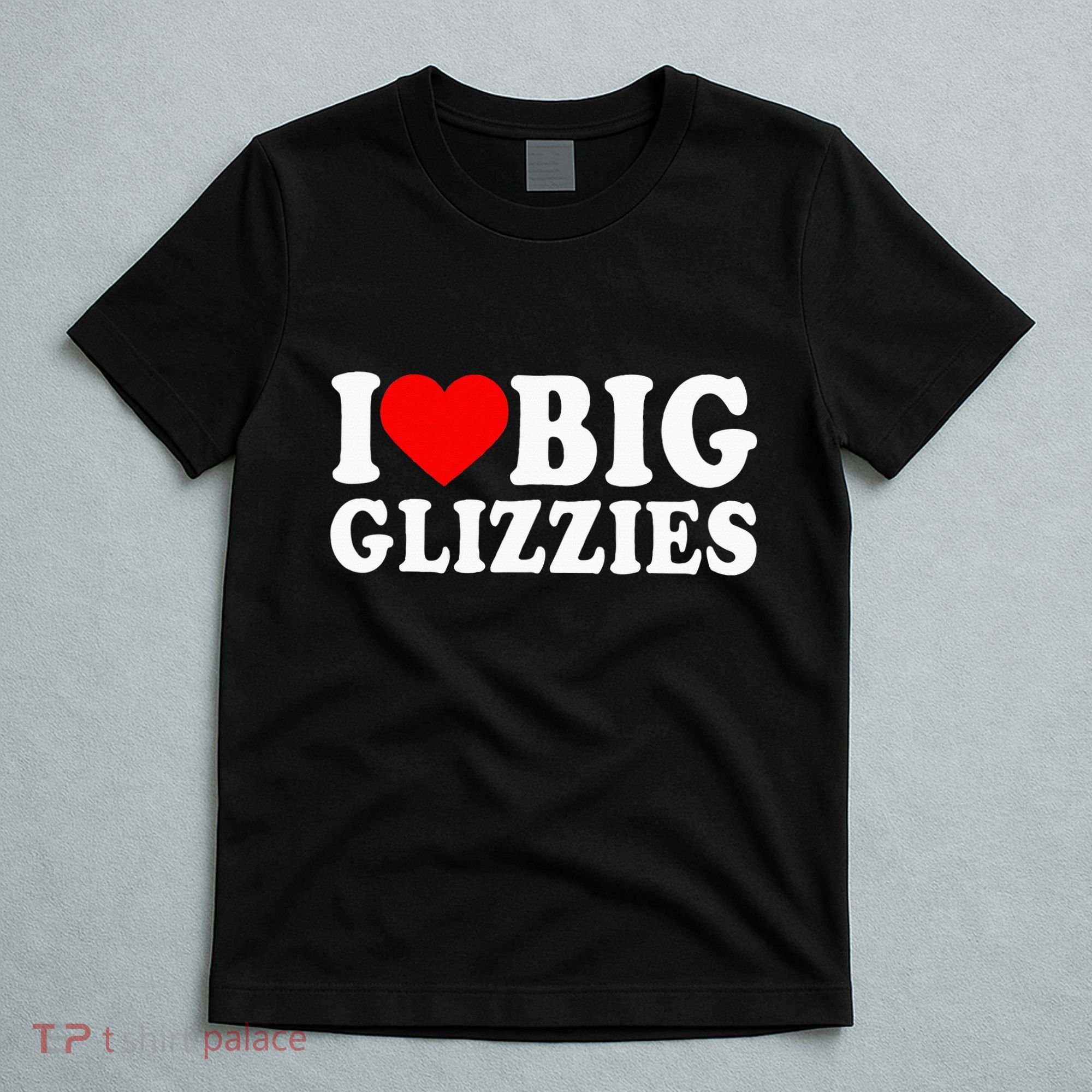 I Love Big Glizzies I Heart Hot Dog Lover Glizzy Gobbler T-Shirt
