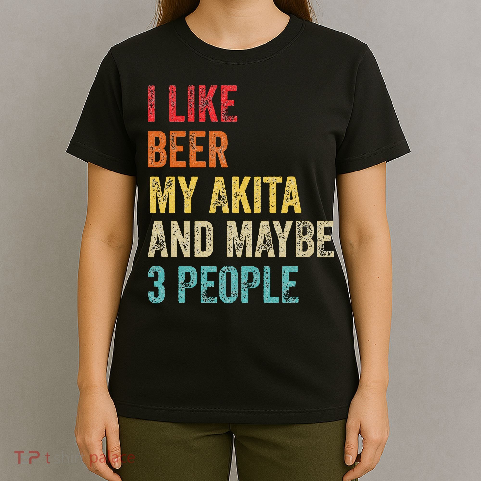 I Like Beer My Akita & Maybe 3 People Dog Owner T-Shirt