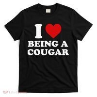 I Love Being A Cougar I Heart Being A Cougar  T-Shirt thumb 0