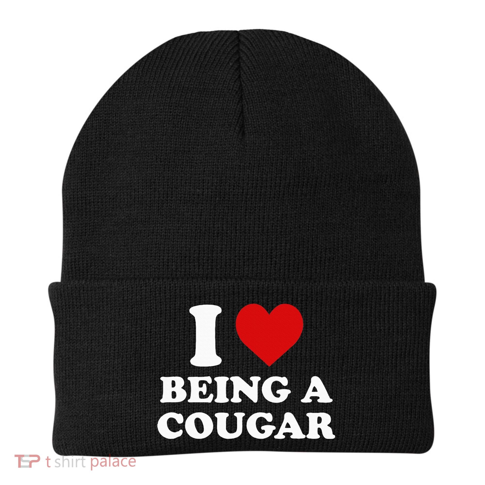 I Love Being A Cougar I Heart Being A Cougar  Beanie