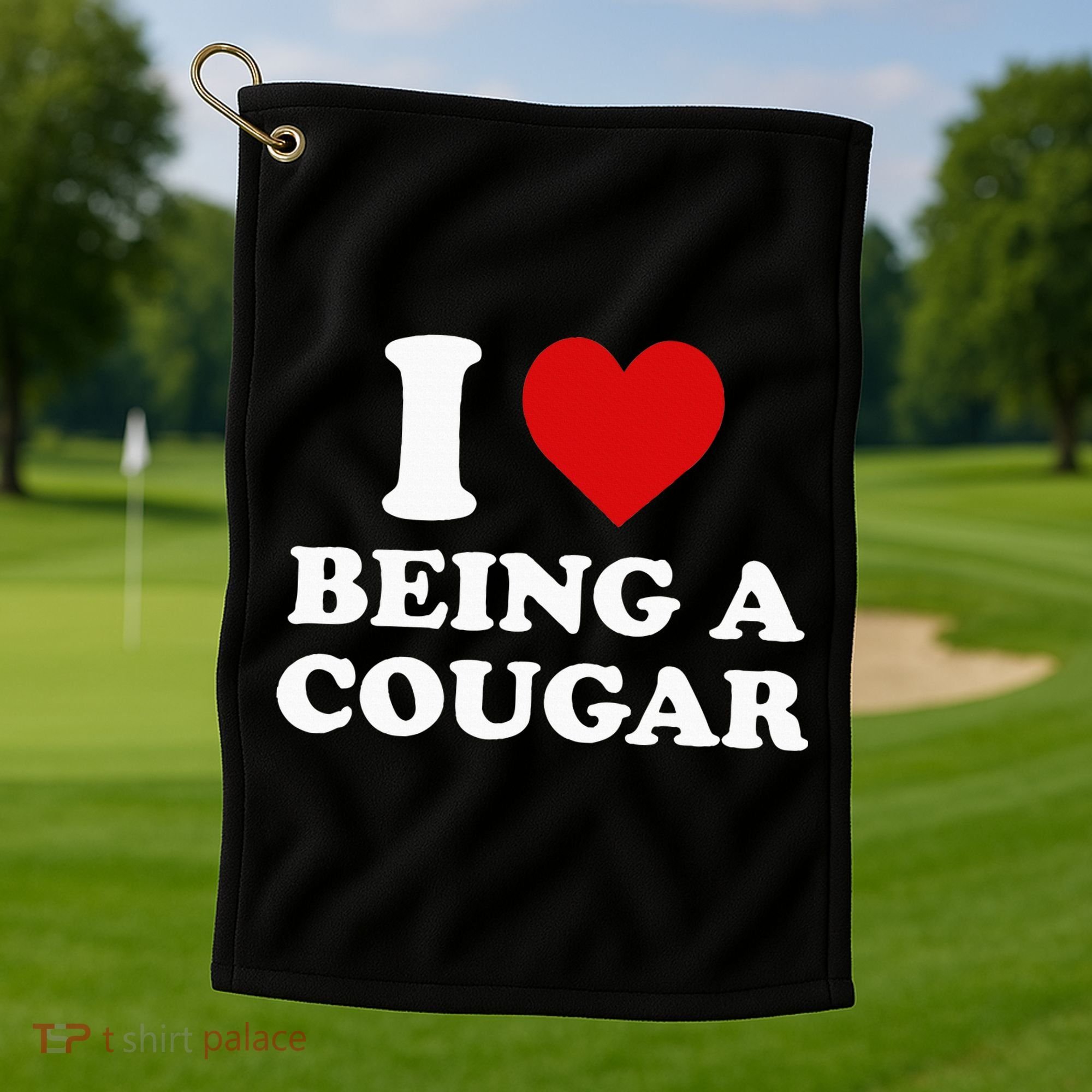 I Love Being A Cougar I Heart Being A Cougar  Golf Towel