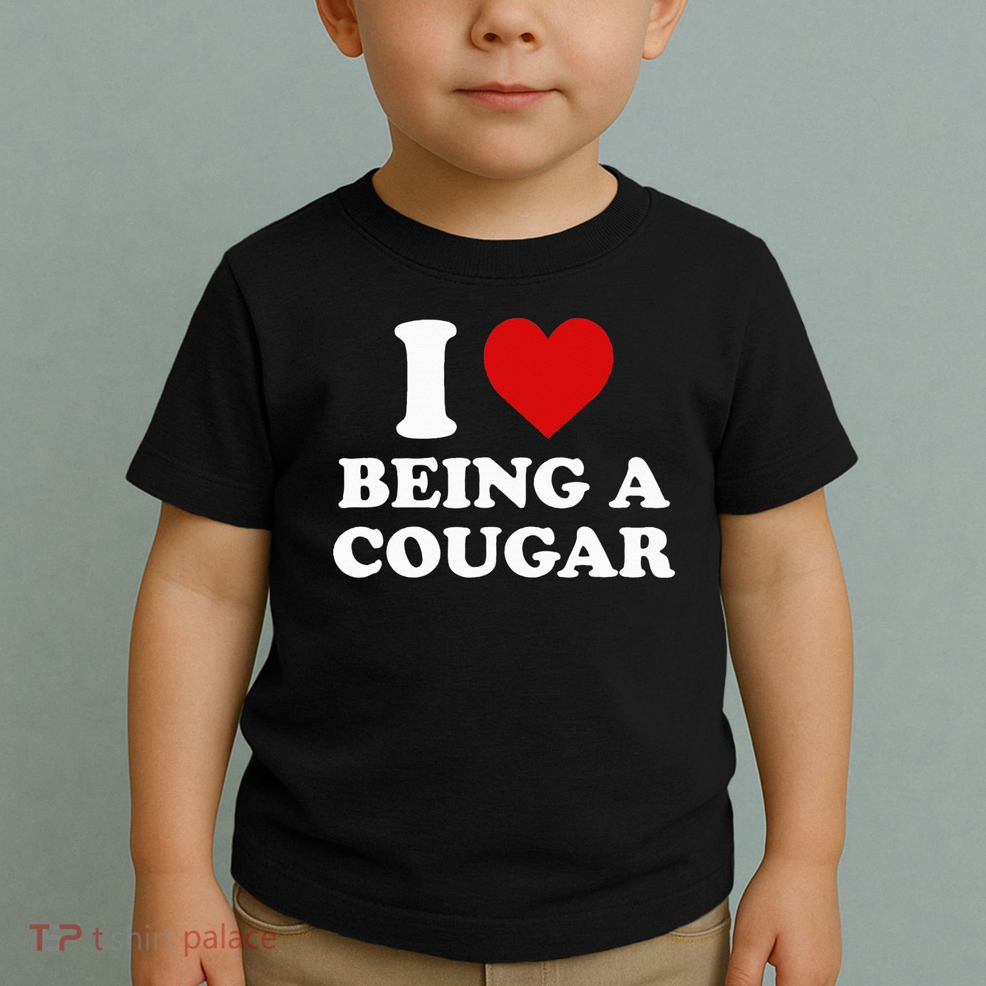 I Love Being A Cougar I Heart Being A Cougar  Toddler T-Shirt