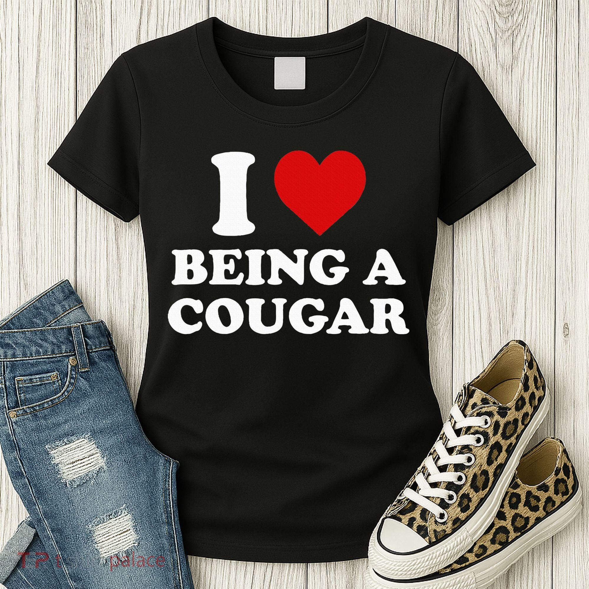 I Love Being A Cougar I Heart Being A Cougar  Women's T-Shirt