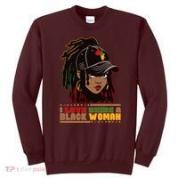 I Love Being A Black Woman Celebrate Black History Sweatshirt thumb 0
