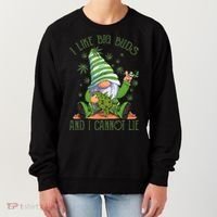 I Like Big Buds And I Cannot Lie Marijuana Cannabis Weed 420 Women's Sweatshirt thumb 0