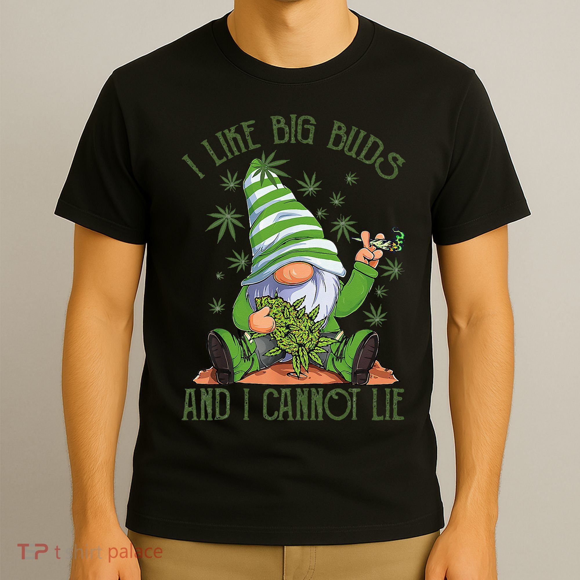 I Like Big Buds And I Cannot Lie Marijuana Cannabis Weed 420 T-Shirt